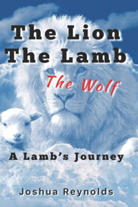 Lion The Lamb The Wolf