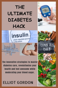 Ultimate Diabetes Hack