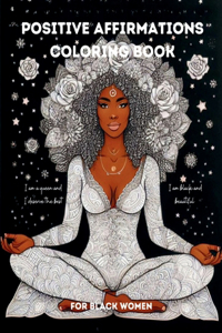 Positive Affirmations Coloring Book for Black Women