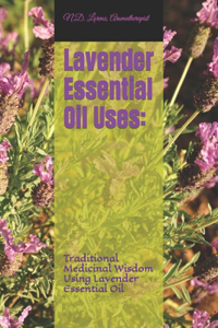 Lavender Essential Oil Uses