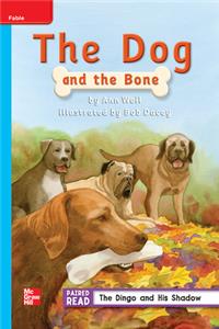 Reading Wonders Leveled Reader the Dog and the Bone: On-Level Unit 2 Week 2 Grade 2