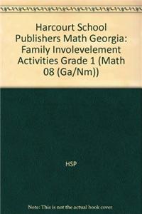 Harcourt School Publishers Math Georgia: Family Involevelement Activities Grade 1