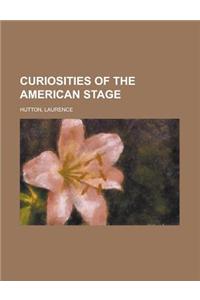 Curiosities of the American Stage