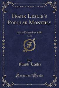 Frank Leslie's Popular Monthly, Vol. 38
