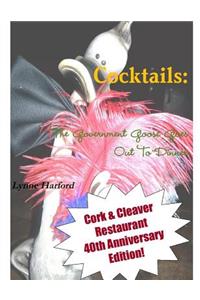 Cocktails: The Government Goose Goes Out To Dinner