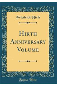 Hirth Anniversary Volume (Classic Reprint)