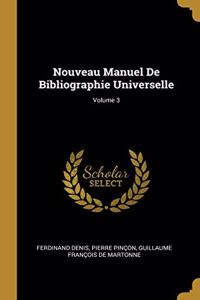 Nouveau Manuel De Bibliographie Universelle; Volume 3