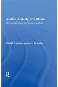 Justice, Liability, and Blame