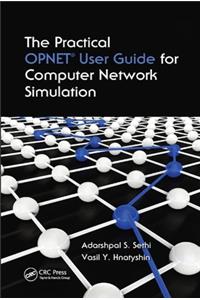 Practical OPNET User Guide for Computer Network Simulation