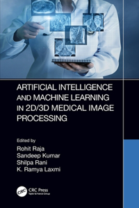 Artificial Intelligence and Machine Learning in 2d/3D Medical Image Processing