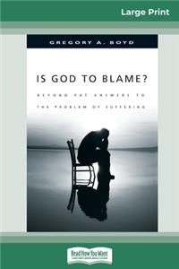 Is God to Blame?