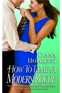 How to Tame a Modern Rogue