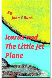 Icarus and The Little Jet Plane.