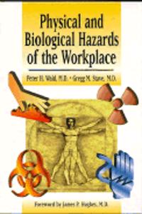 Physical And Biological Hazards Of The Workplace