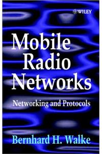 Mobile Radio Networks: Networking and Protocols