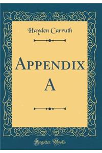Appendix a (Classic Reprint)