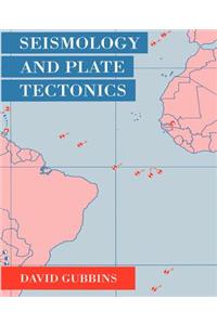 Seismology and Plate Tectonics