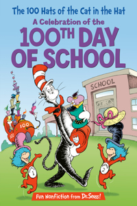 100 Hats of the Cat in the Hat: A Celebration of the 100th Day of School