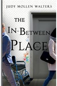 The In-Between Place