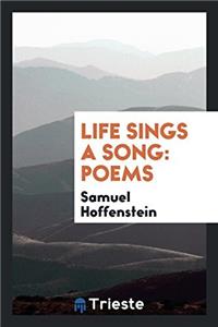 Life Sings a Song: Poems