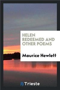 Helen Redeemed and Other Poems