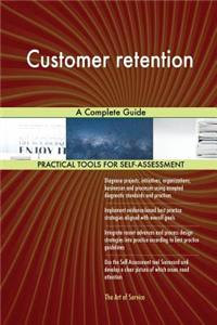 Customer retention A Complete Guide
