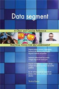 Data segment A Clear and Concise Reference