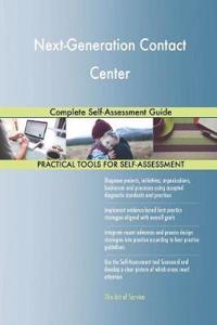 Next-Generation Contact Center Complete Self-Assessment Guide