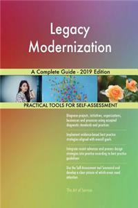 Legacy Modernization A Complete Guide - 2019 Edition