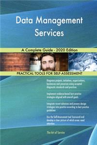 Data Management Services A Complete Guide - 2020 Edition