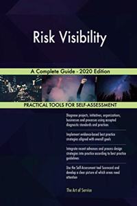 Risk Visibility A Complete Guide - 2020 Edition