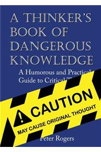 Thinker's Book of Dangerous Knowledge