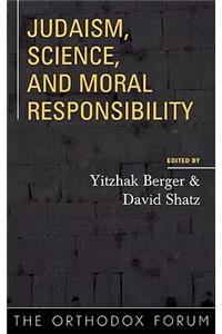 Judaism, Science, and Moral Responsibility
