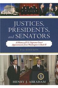 Justices, Presidents, and Senators