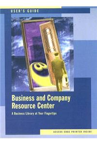 Business & Company Resource Center User's Guide: A User's Guide to the Bcrc