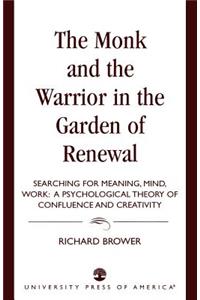 The Monk and the Warrior in the Garden of Renewal