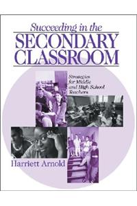 Succeeding in the Secondary Classroom