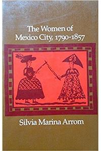 The Women of Mexico City, 1790-1857