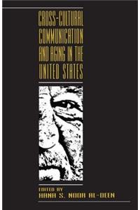 Cross-cultural Communication and Aging in the United States