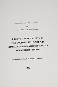 Directory of Internship and Post-Doctoral Fellowships in Clinical Child/Pediatric Psychology, 1997