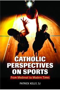 Catholic Perspectives on Sports
