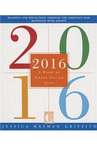 2016: A Book of Grace-Filled Days