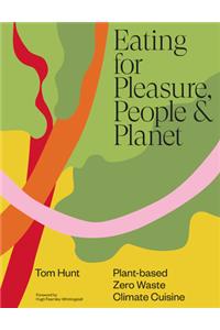 Eating for Pleasure, People & Planet