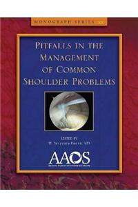 Pitfalls in the Management of Common Shoulder Problems