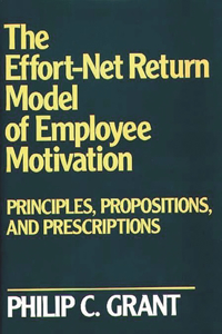 Effort-Net Return Model of Employee Motivation