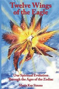 Twelve Wings of the Eagle