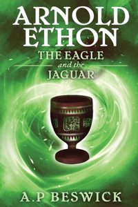 Arnold Ethon The Eagle And The Jaguar