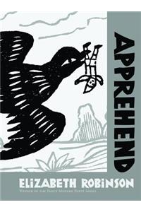 Apprehend