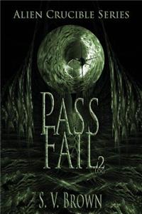 Log 2 Pass Fail