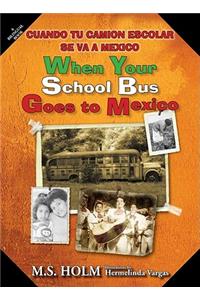 When Your School Bus Goes to Mexico